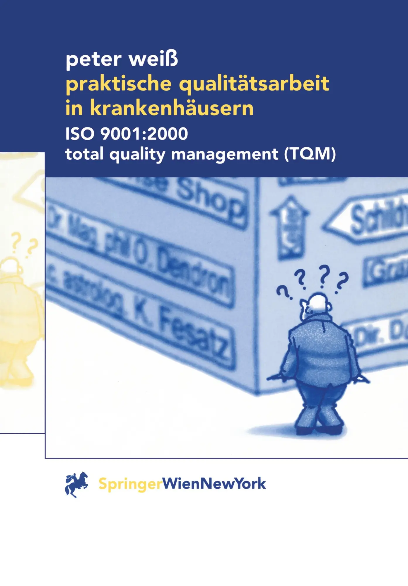 Cover: 9783211834787 | Praktische Qualitätsarbeit in Krankenhäusern | Peter Weiß | Buch