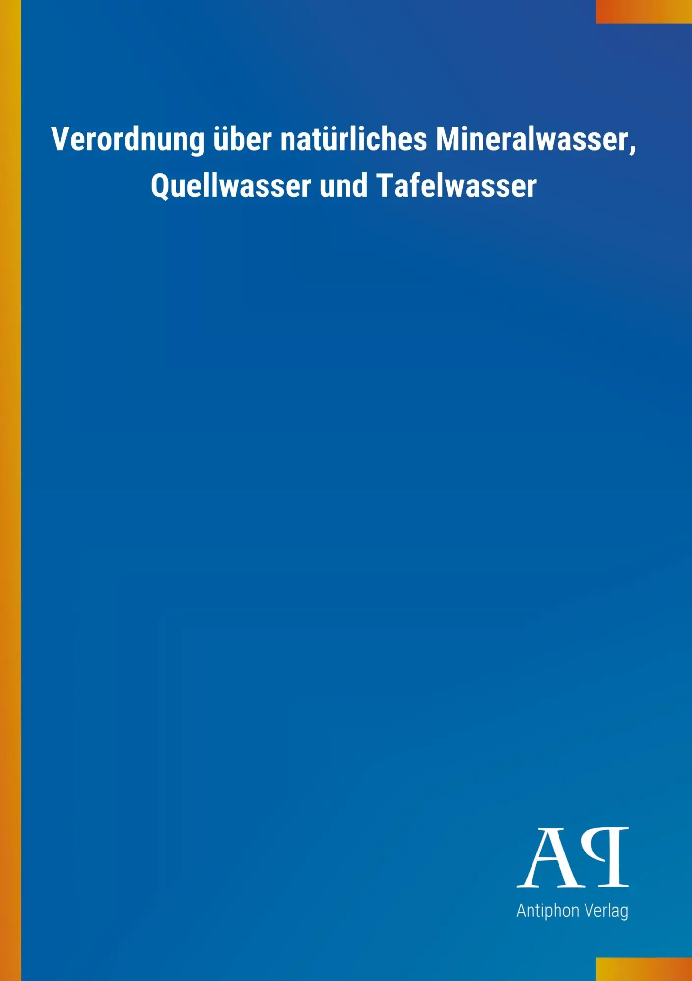 Cover: 9783731444787 | Verordnung über natürliches Mineralwasser, Quellwasser und Tafelwasser