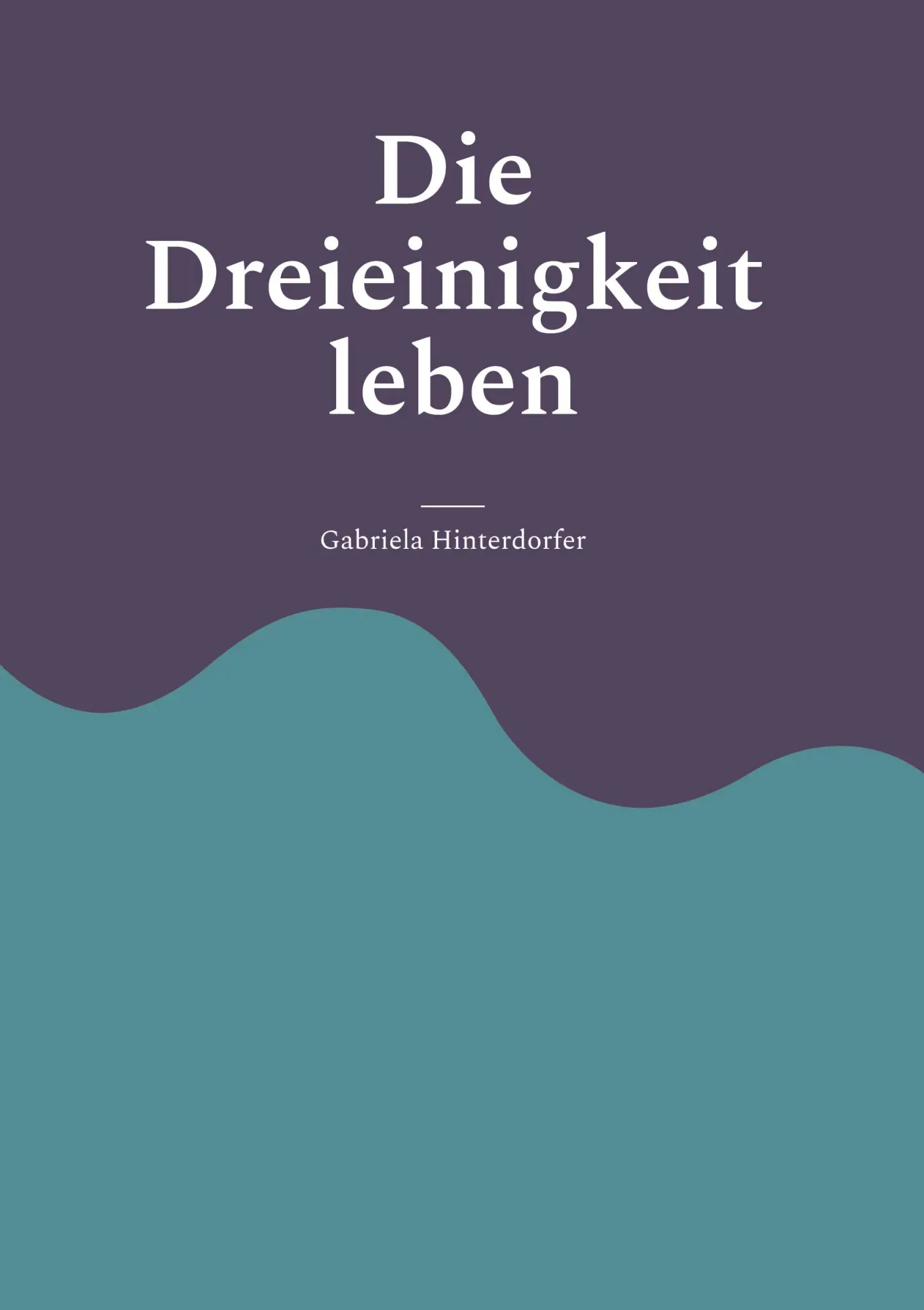 Cover: 9783756294787 | Die Dreieinigkeit leben | Gabriela Hinterdorfer | Buch | 154 S. | 2022