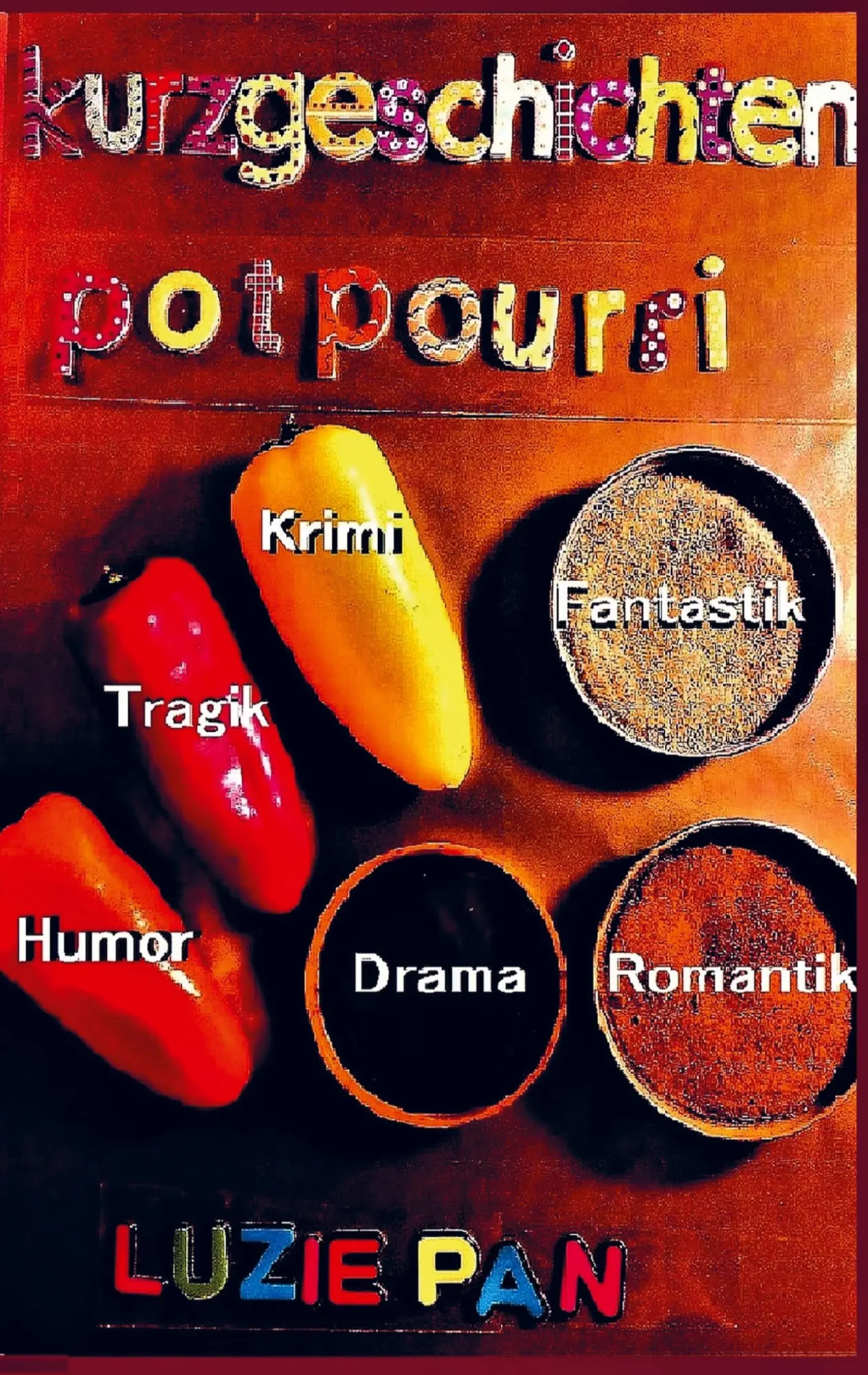 Cover: 9789403604787 | Kurzgeschichten-Potpourri | Luzie Pan | Taschenbuch | 292 S. | Deutsch