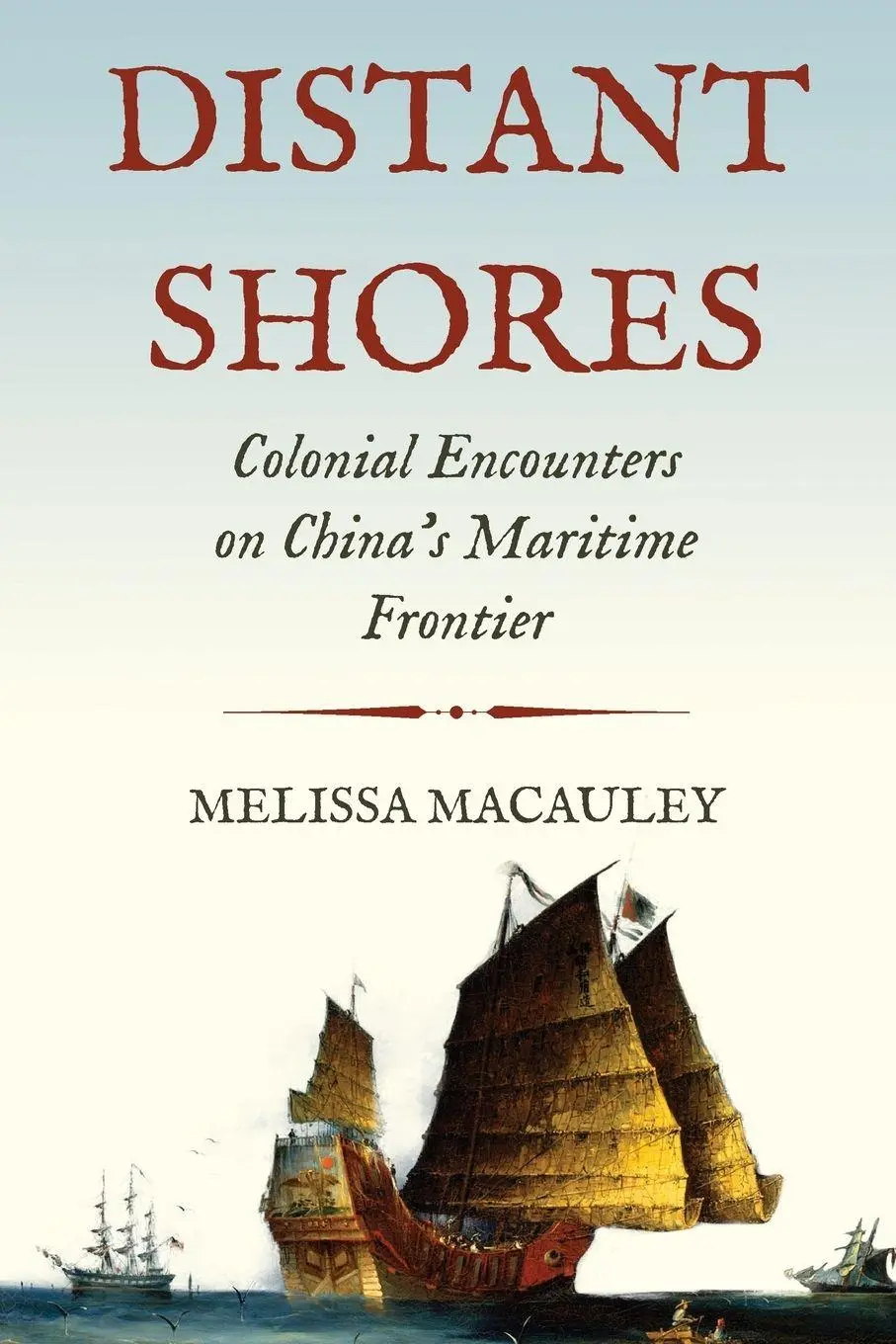 Cover: 9780691214887 | Distant Shores | Colonial Encounters on China's Maritime Frontier