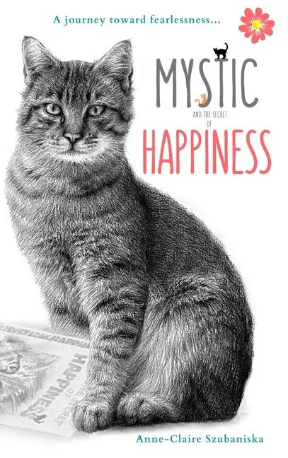 Cover: 9780998384887 | Mystic and the Secret of Happiness | A journey toward fearlessness