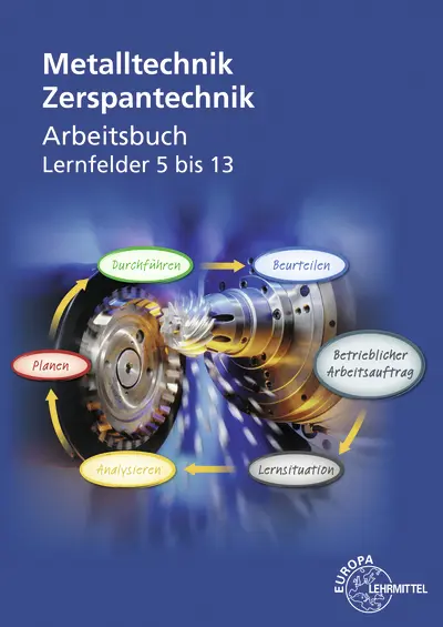 Cover: 9783808514887 | Metalltechnik: Zerspantechnik, Arbeitsbuch | Thomas Gresens (u. a.)