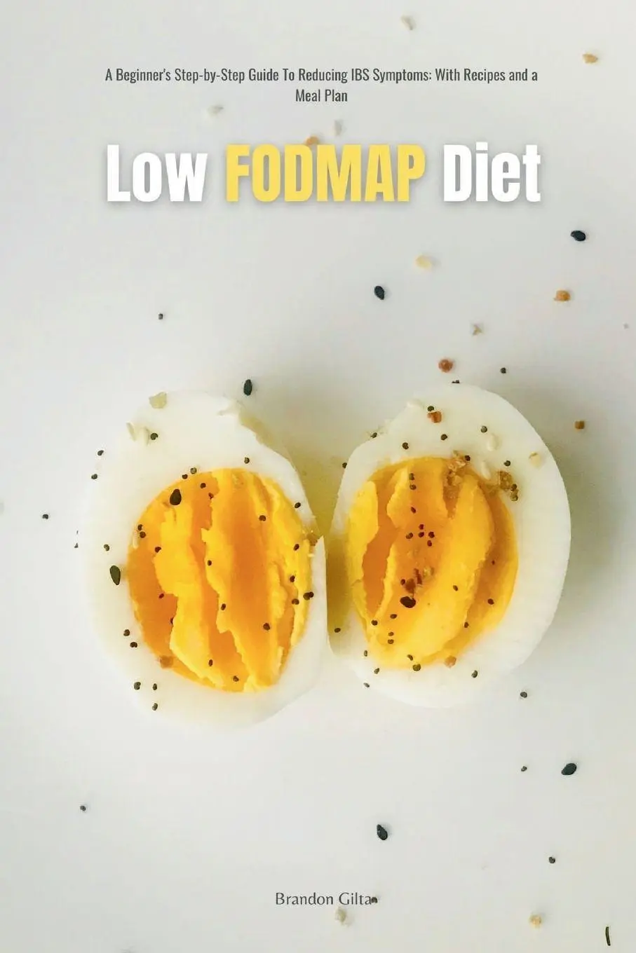 Cover: 9781088294987 | Low FODMAP Diet | Brandon Gilta | Taschenbuch | Englisch | 2023