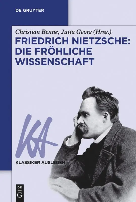 Cover: 9783050064987 | Friedrich Nietzsche: Die fröhliche Wissenschaft | Jutta Georg (u. a.)