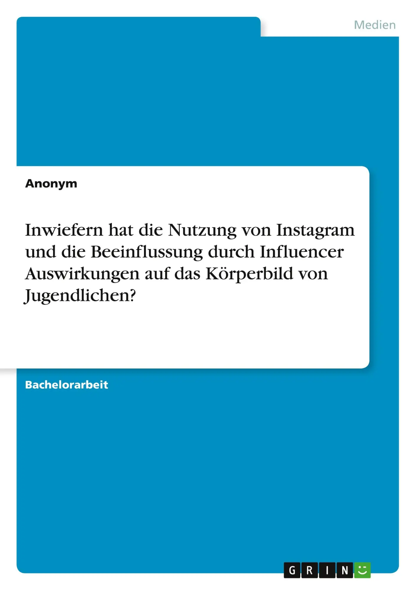 Cover: 9783346794987 | Inwiefern hat die Nutzung von Instagram und die Beeinflussung durch...