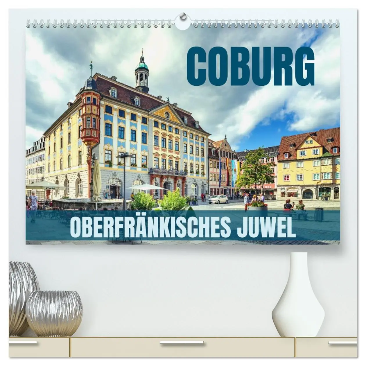 Cover: 9783457294987 | Coburg - oberfränkisches Juwel (hochwertiger Premium Wandkalender...
