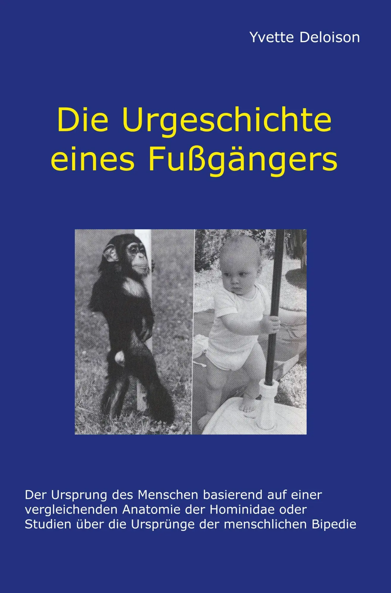 Cover: 9783961034987 | Die Urgeschichte eines Fußgängers | Yvette Deloison | Taschenbuch