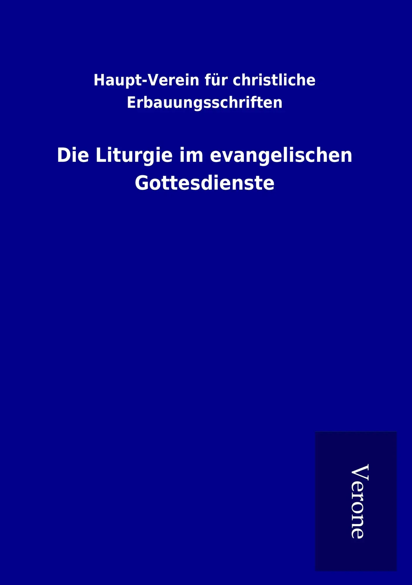 Cover: 9789925034987 | Die Liturgie im evangelischen Gottesdienste | Erbauungsschriften