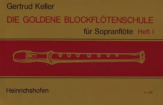 Cover: 9790204414987 | Die goldene Blockflötenschule Band 1 für Sopranblockflöte | Keller