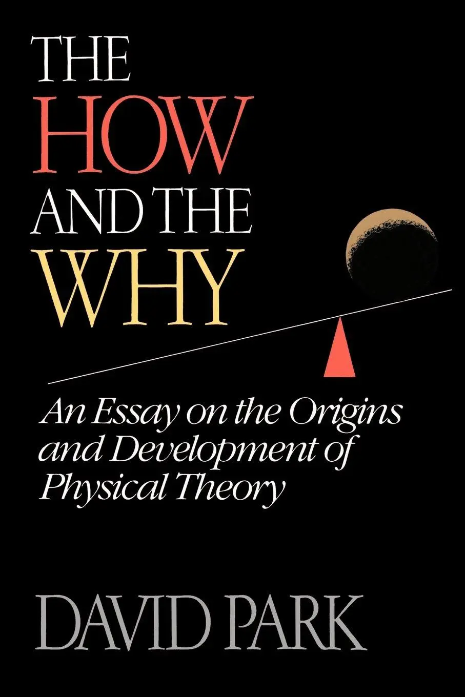 Cover: 9780691025087 | The How and the Why | David Park | Taschenbuch | Englisch | 1990