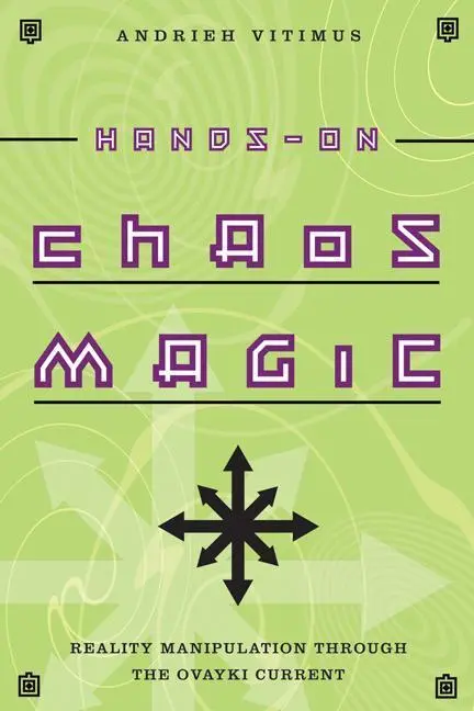 Cover: 9780738715087 | Hands-On Chaos Magic | Reality Manipulation Through the Ovayki Current