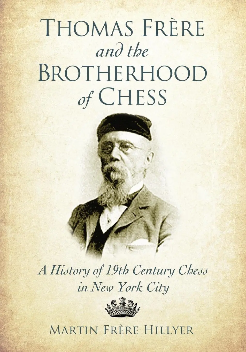 Cover: 9780786475087 | Thomas Frere and the Brotherhood of Chess | Martin Frère Hillyer