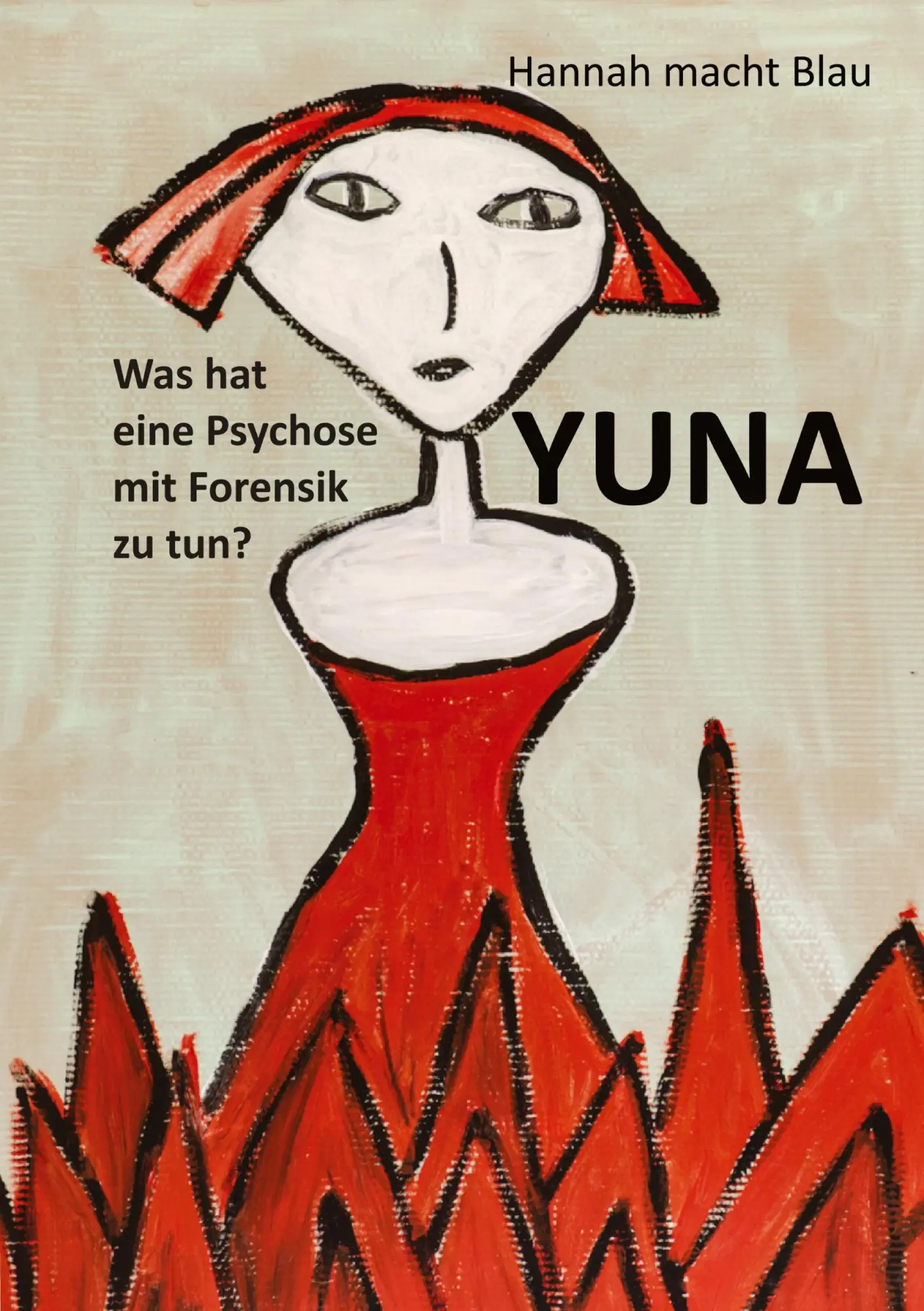 Cover: 9783384685087 | YUNA | Was hat eine Psychose mit Forensik zu tun? | Hannah macht Blau