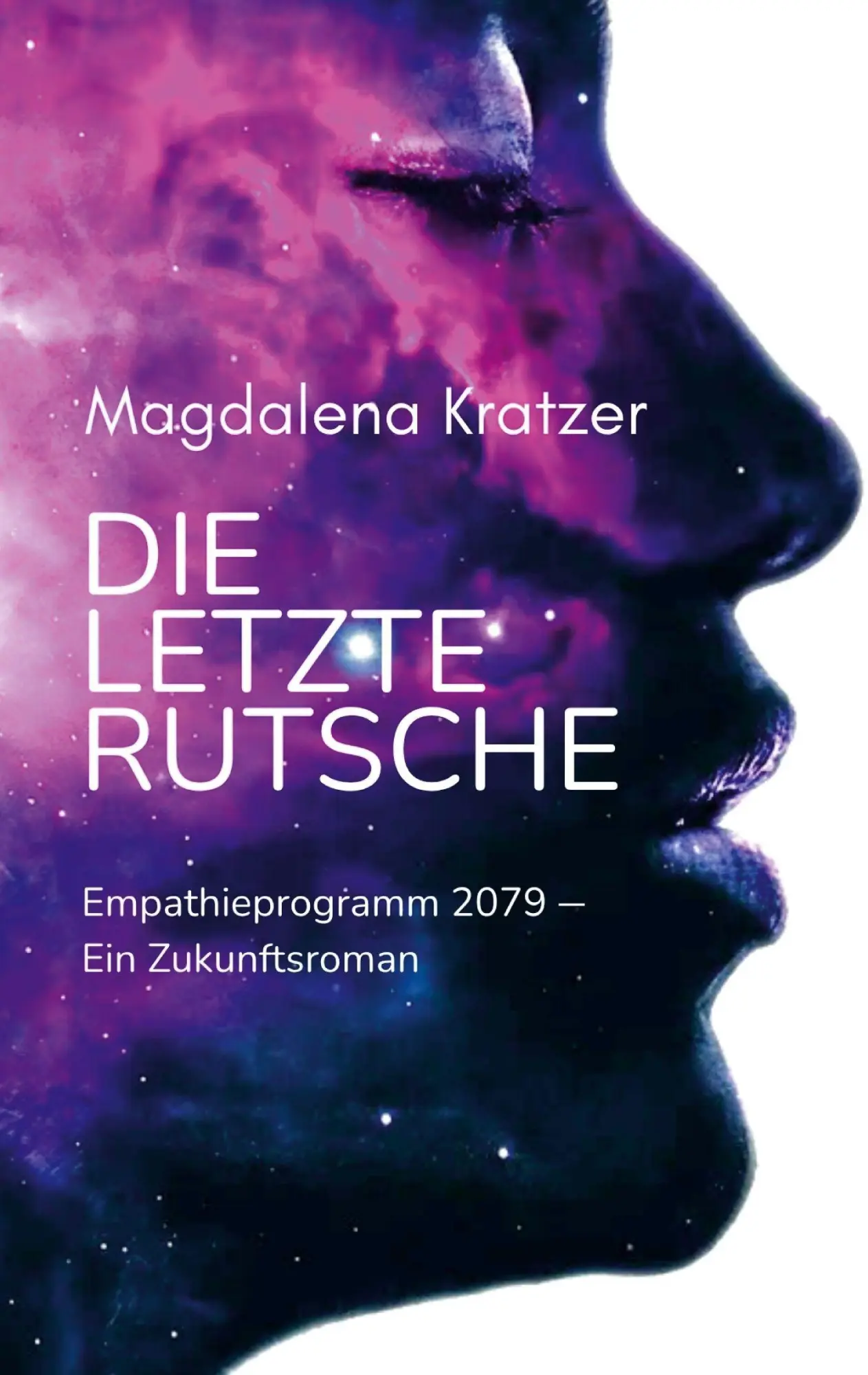Cover: 9783696395087 | Die letzte Rutsche | Empathieprogramm 2079 - Ein Zukunftsroman | Buch