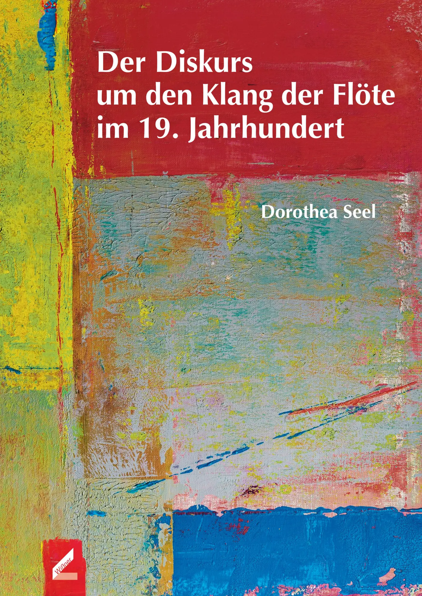 Cover: 9783990945087 | Der Diskurs um den Klang der Flöte im 19. Jahrhundert | Dorothea Seel