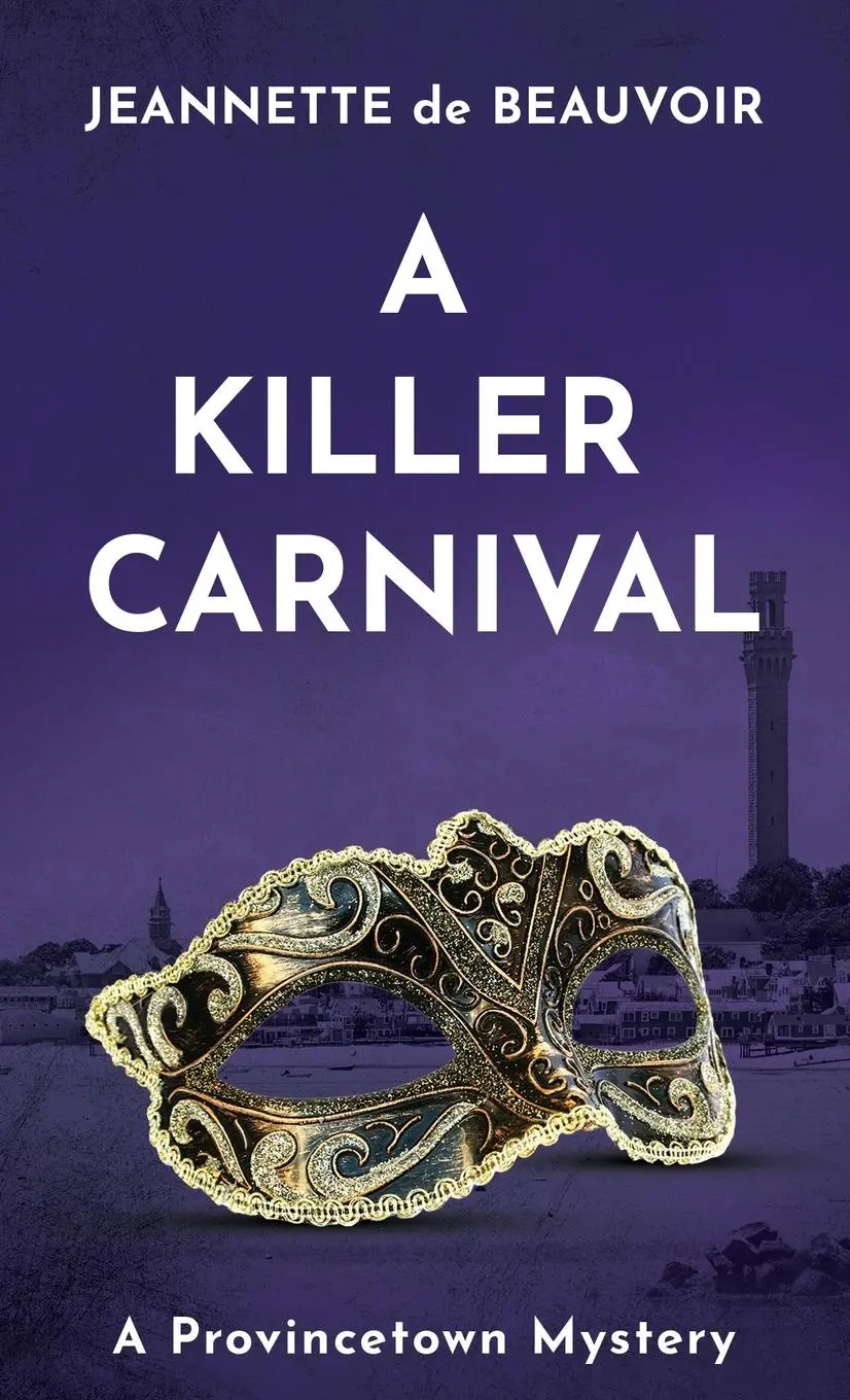 Cover: 9780999245187 | A Killer Carnival | A Provincetown Mystery | Jeannette De Beauvoir