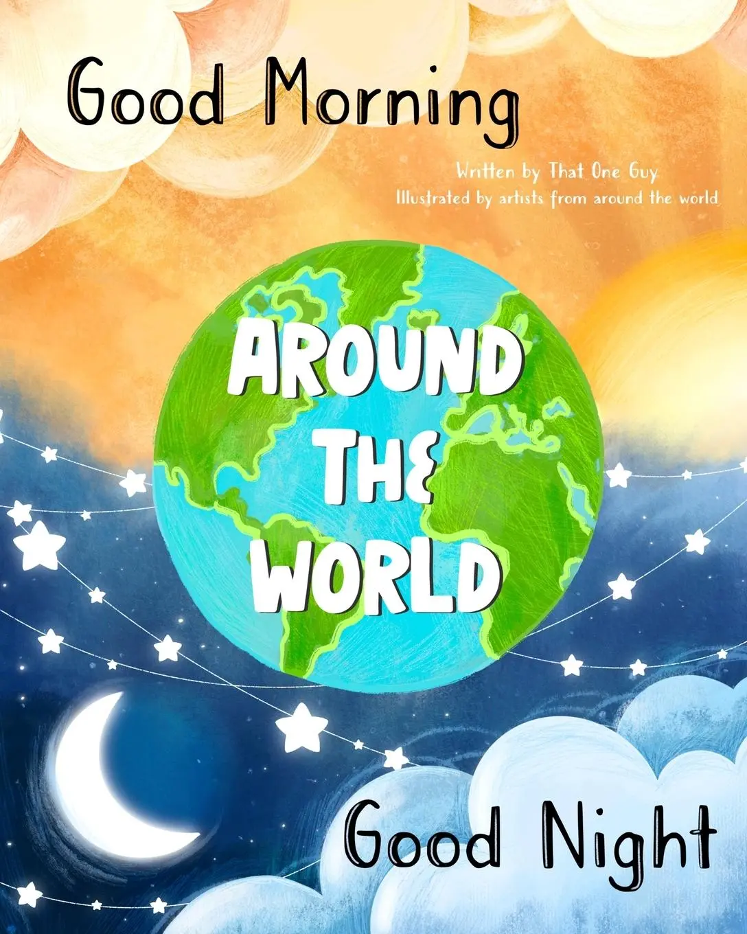 Cover: 9781958935187 | Good Morning &amp; Good Night Around the World | That One Guy | Buch