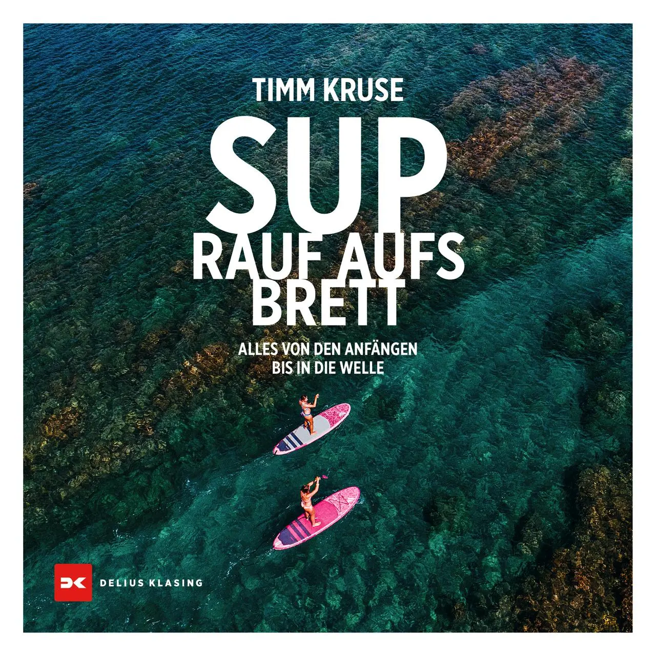 Cover: 9783667125187 | SUP - Rauf aufs Brett | Alles von den Anfängen bis in die Welle | Buch