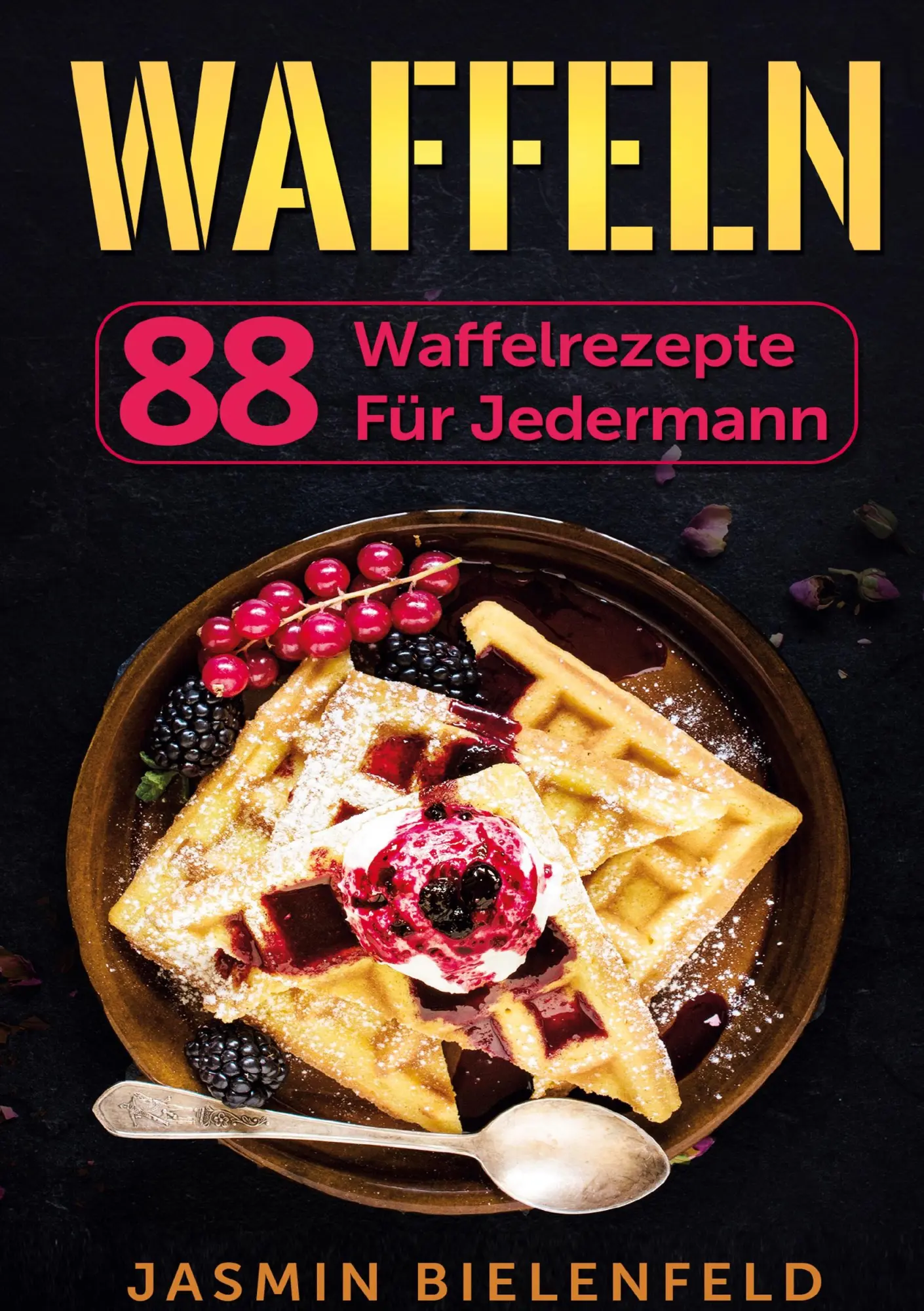 Cover: 9783989355187 | Waffeln | 88 Waffelrezepte für jedermann | Jasmin Bielenfeld | Buch