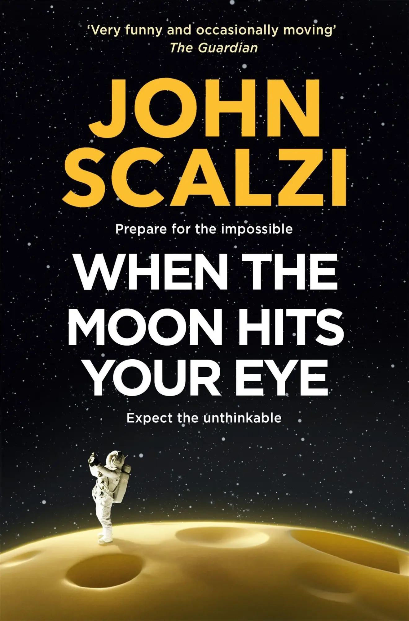 Cover: 9781509835287 | When the Moon Hits Your Eye | John Scalzi | Taschenbuch | 336 S.