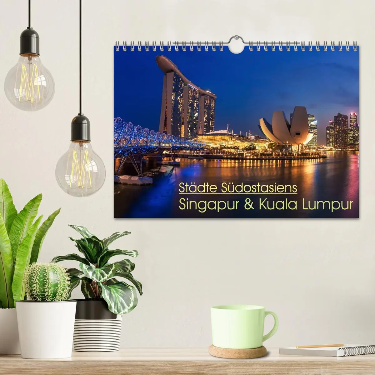 Bild: 9783516015287 | Städte Südostasiens - Singapur &amp; Kuala Lumpur (Wandkalender 2026...