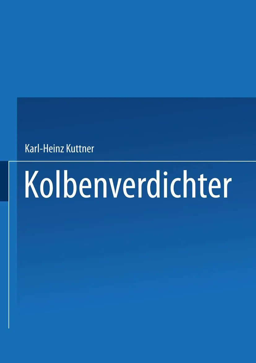 Cover: 9783540535287 | Kolbenverdichter | Karl-Heinz Küttner | Taschenbuch | xii | Deutsch