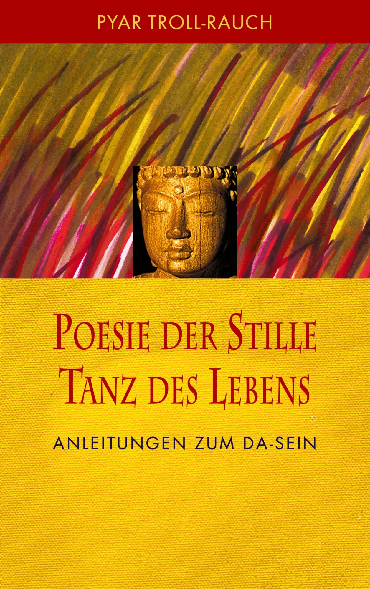 Cover: 9783749455287 | Poesie der Stille - Tanz des Lebens | Anleitungen zum DA-Sein | Buch