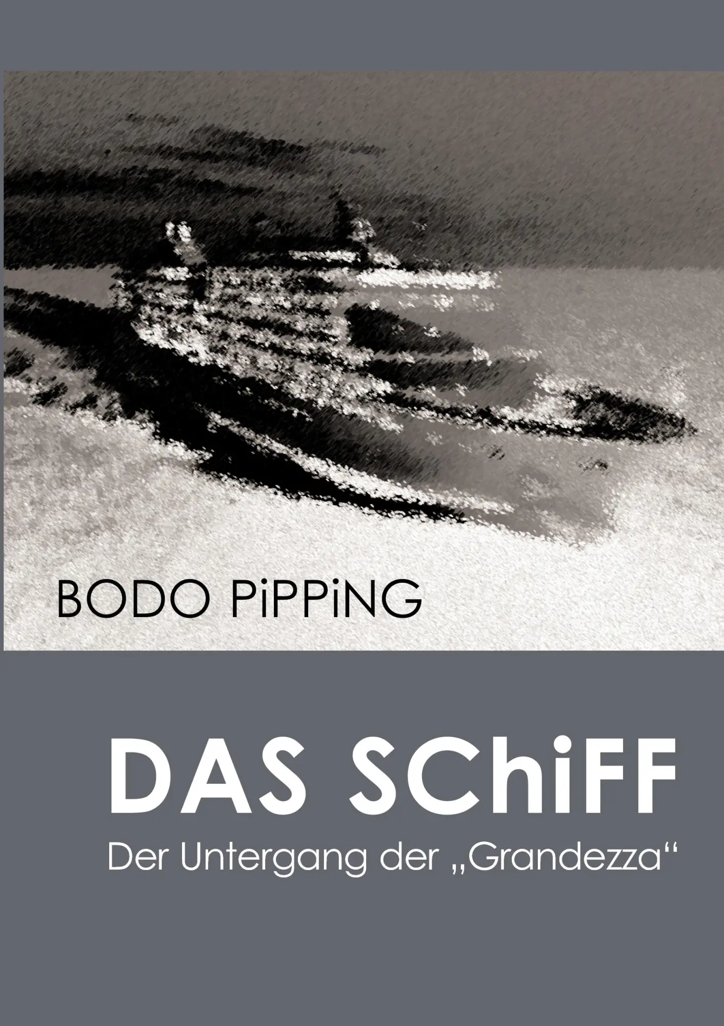 Das Schiff: Der Untergang der Grandezza