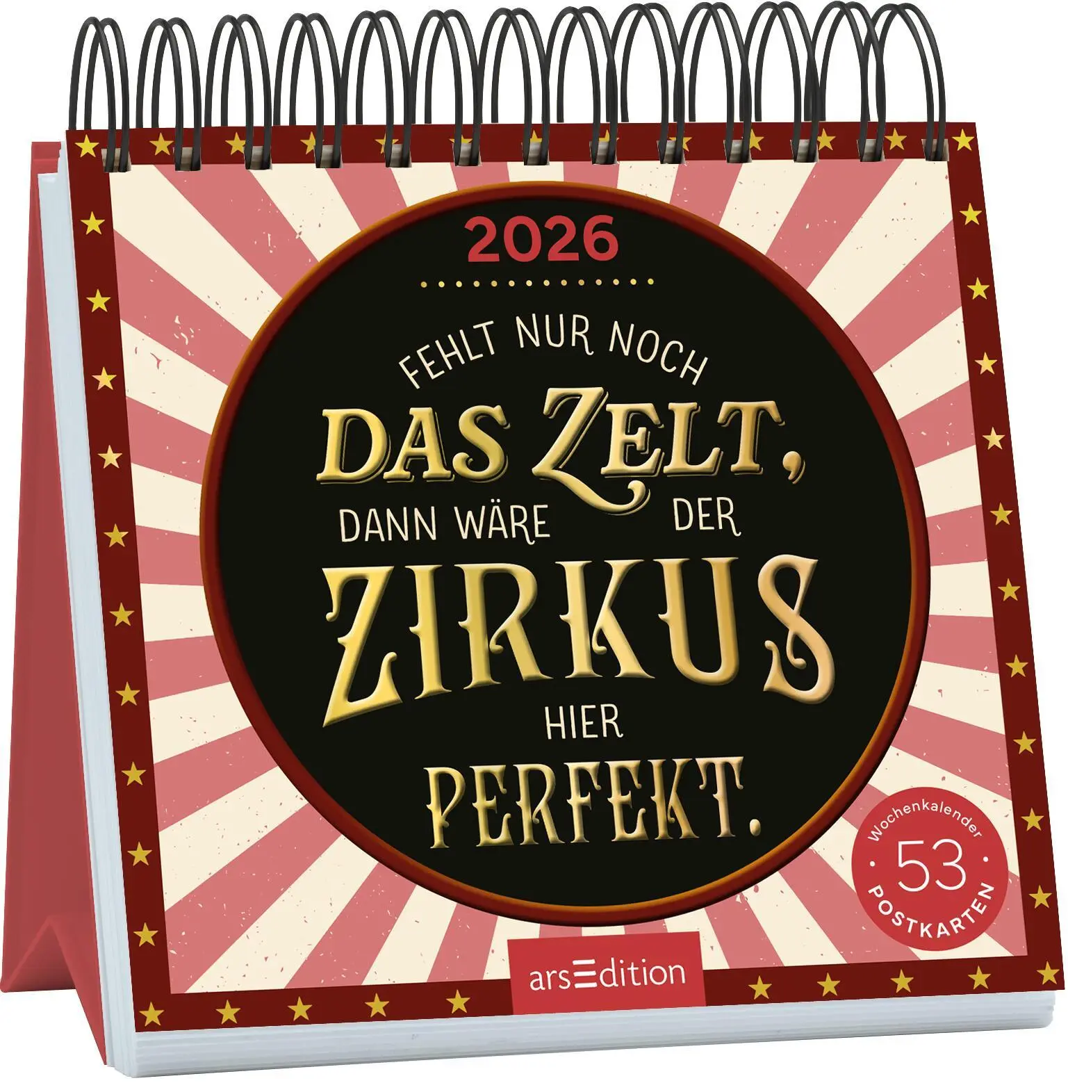 Cover: 4014489135487 | Postkartenkalender Fehlt nur noch das Zelt, dann wäre der Zirkus...