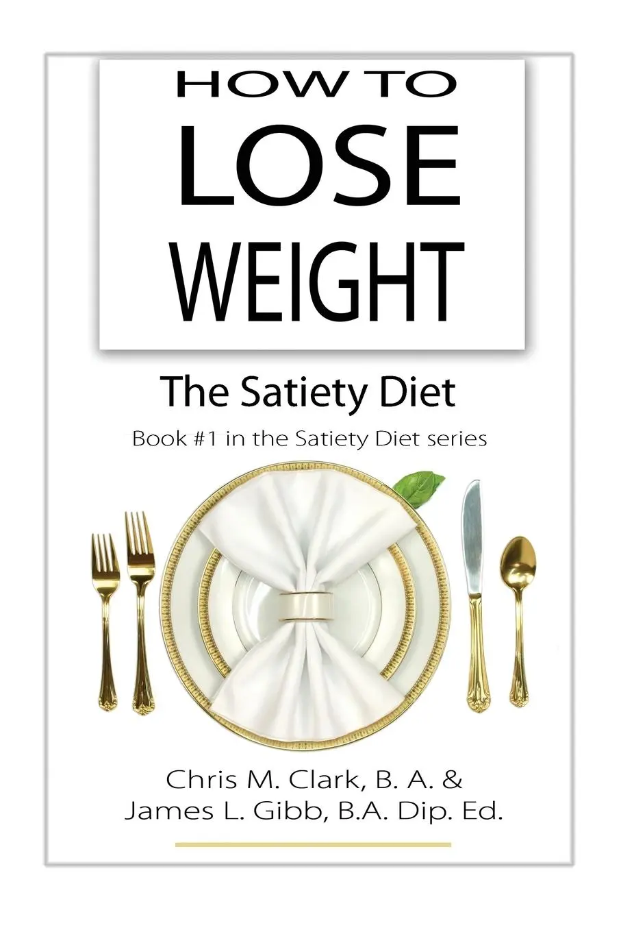 Cover: 9780987575487 | How to Lose Weight - The Satiety Diet | Chris Clark (u. a.) | Buch