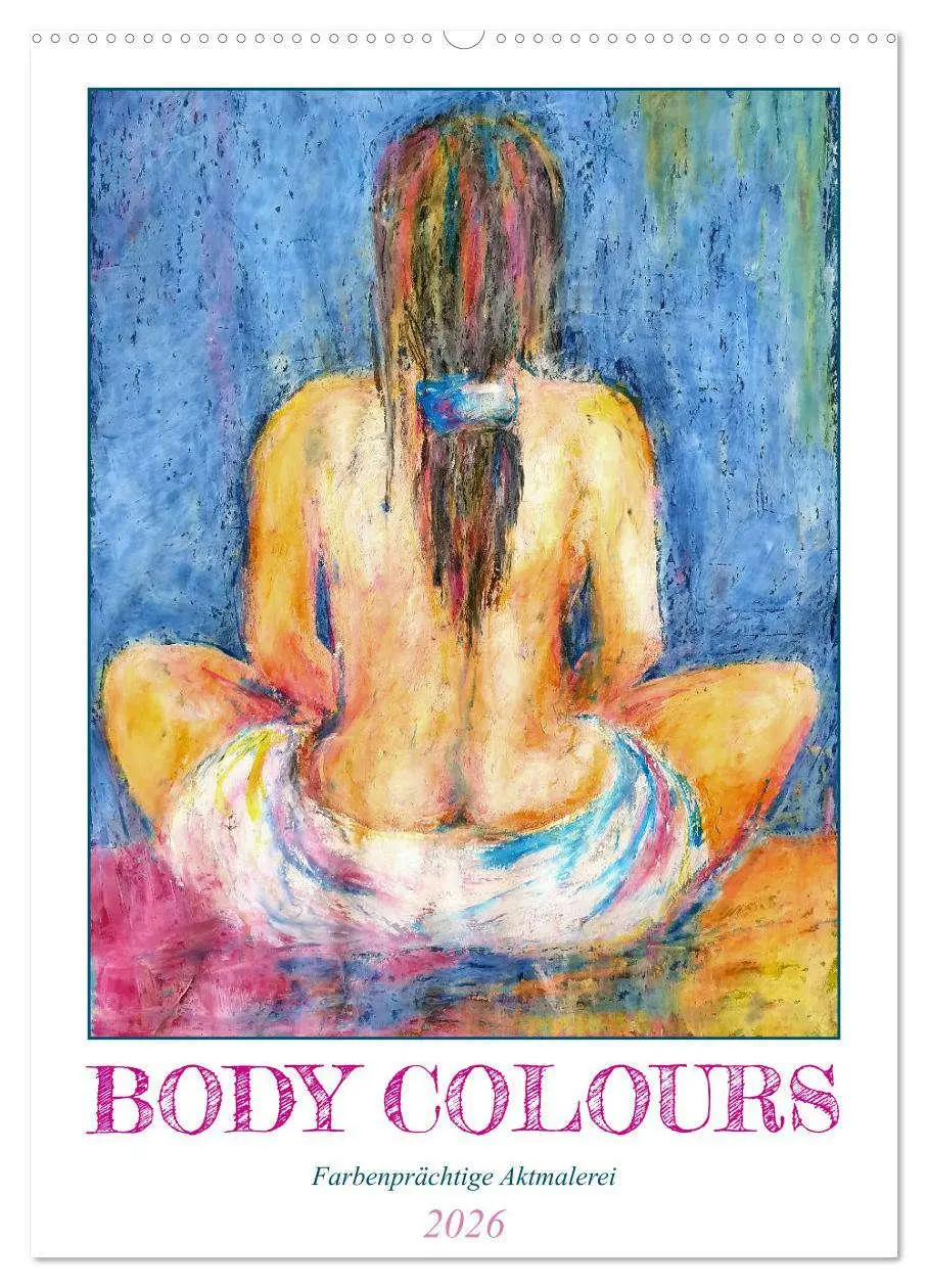 Cover: 9783516305487 | Body Colours - Farbenprächtige Aktmalerei (Wandkalender 2026 DIN A2...