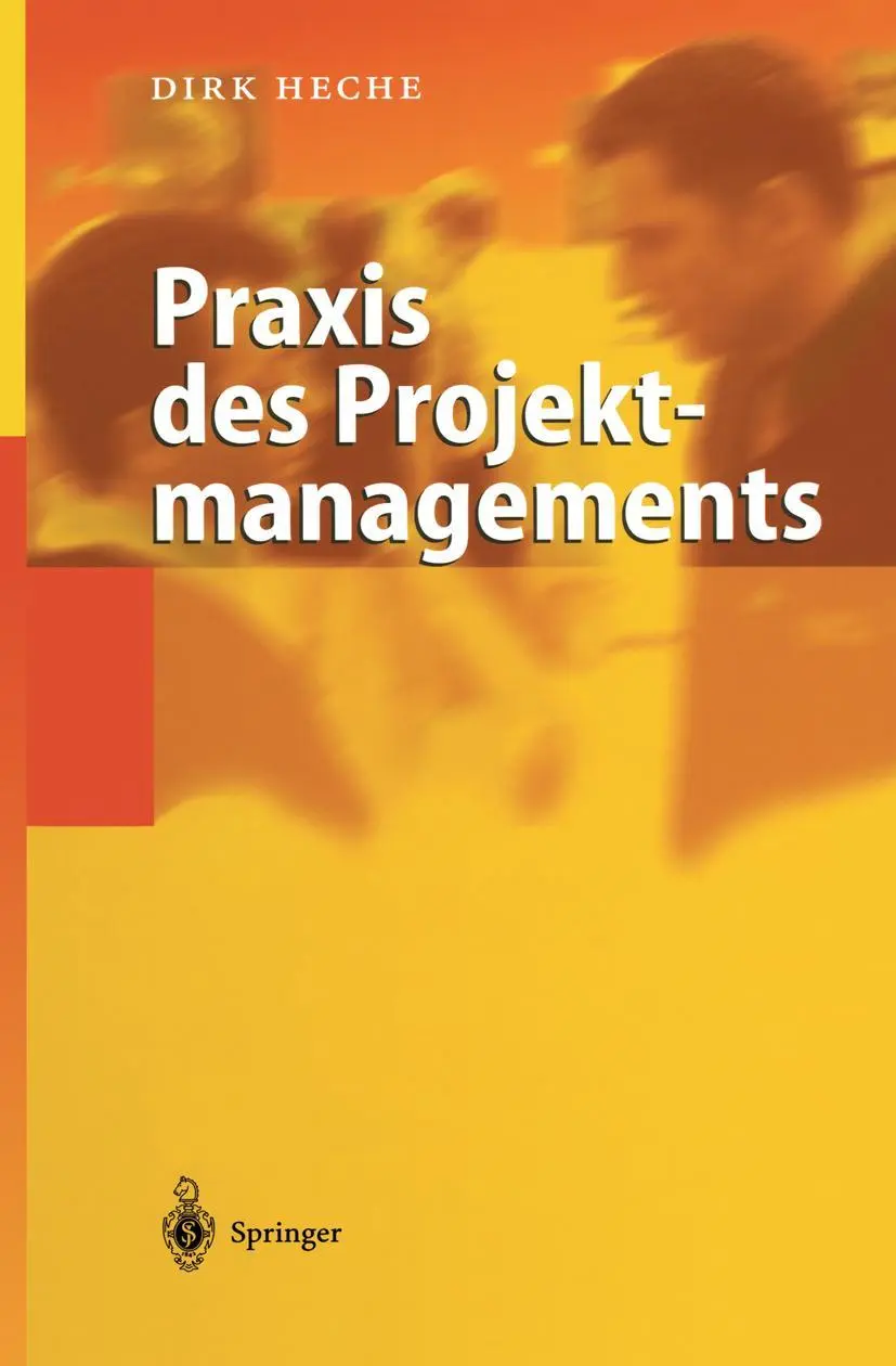 Cover: 9783540205487 | Praxis des Projektmanagements | Dirk Heche | Buch | xi | Deutsch