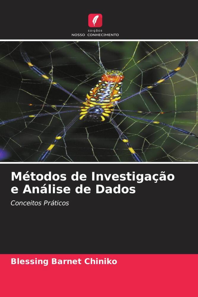 Métodos de Investigação e Análise de Dados | Conceitos Práticos | Blessing Barnet Chiniko | Taschenbuch | Paperback | Portugiesisch | 2022 | Edições Nosso Conhecimento | EAN 9786204845487 - Chiniko, Blessing Barnet