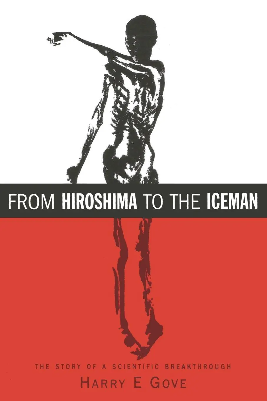 Cover: 9780750305587 | From Hiroshima to the Iceman | Harry E Gove | Taschenbuch | Englisch