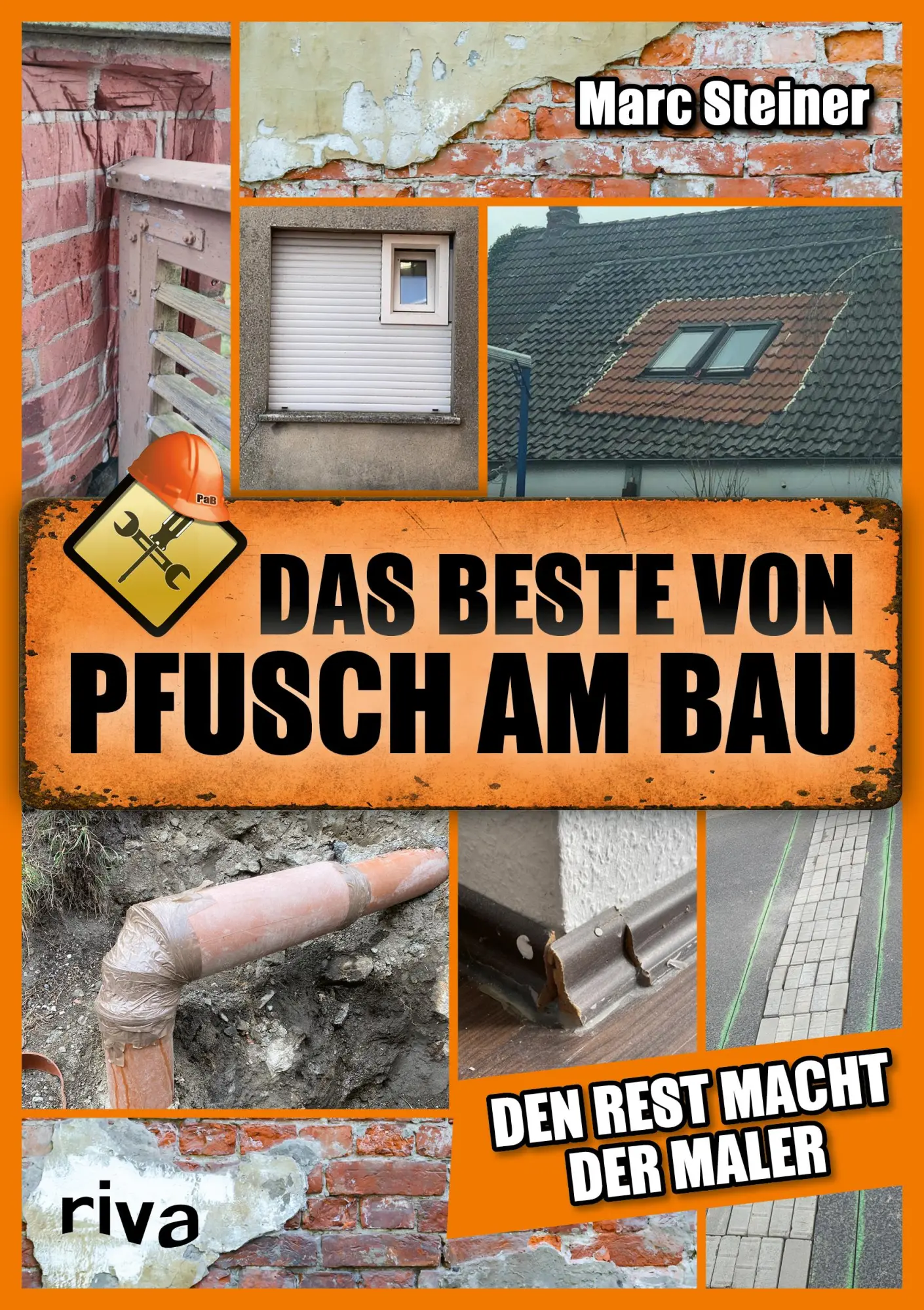 Cover: 9783742325587 | Das Beste von Pfusch am Bau | Marc Steiner | Taschenbuch | 160 S.
