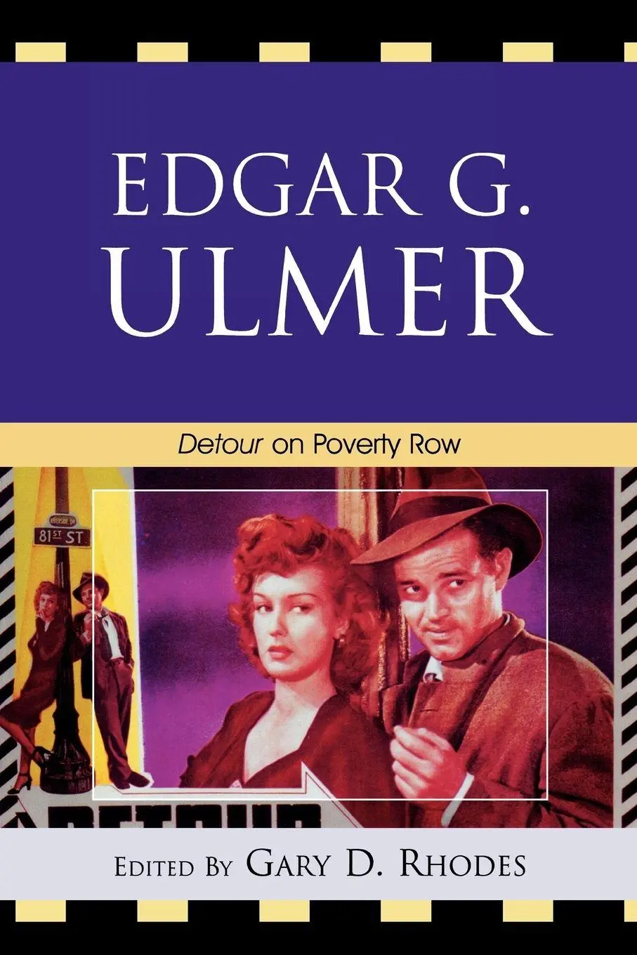 Cover: 9780739125687 | Edgar G. Ulmer | Detour on Poverty Row | Gary D. Rhodes | Taschenbuch