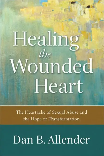 Cover: 9780801015687 | Healing the Wounded Heart | Dan B Allender | Taschenbuch | Englisch
