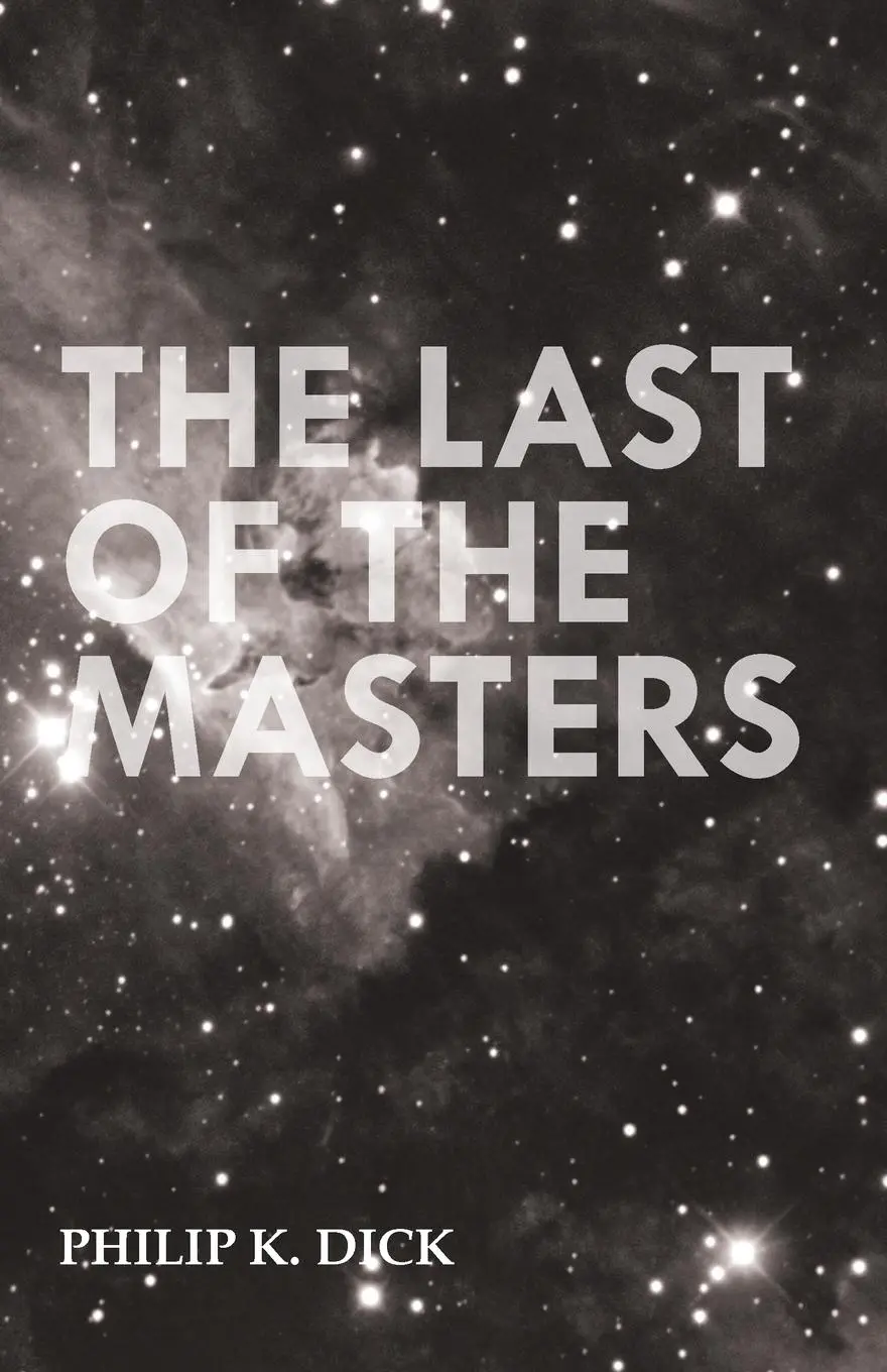 Cover: 9781473305687 | The Last of the Masters | Philip K. Dick | Taschenbuch | Englisch