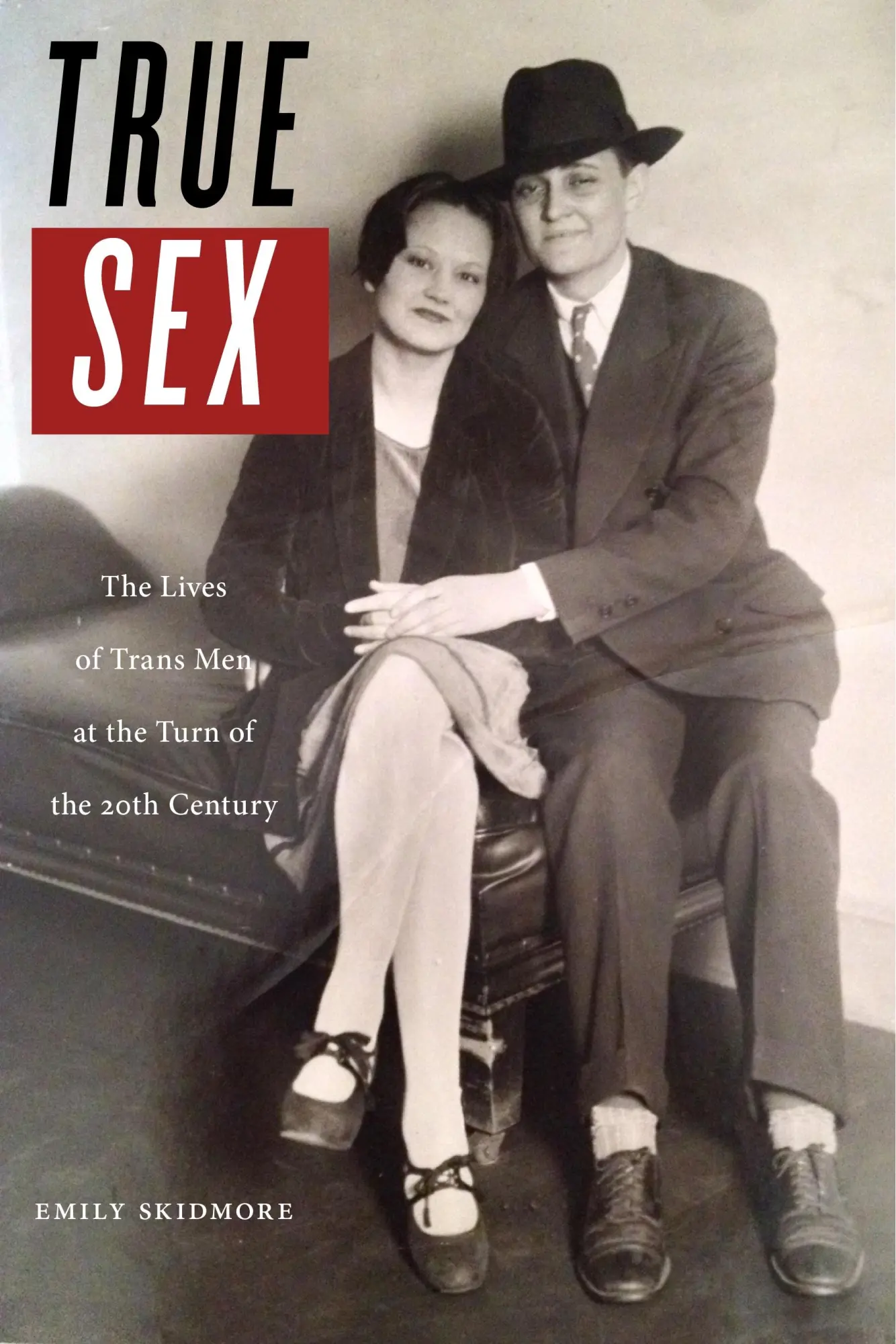 Cover: 9781479895687 | True Sex | The Lives of Trans Men at the Turn of the Twentieth Century
