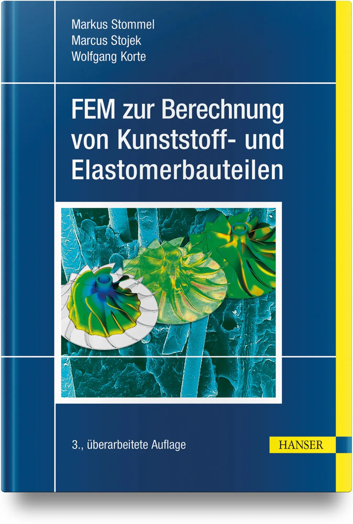 Cover: 9783446475687 | FEM zur Berechnung von Kunststoff- und Elastomerbauteilen | Buch