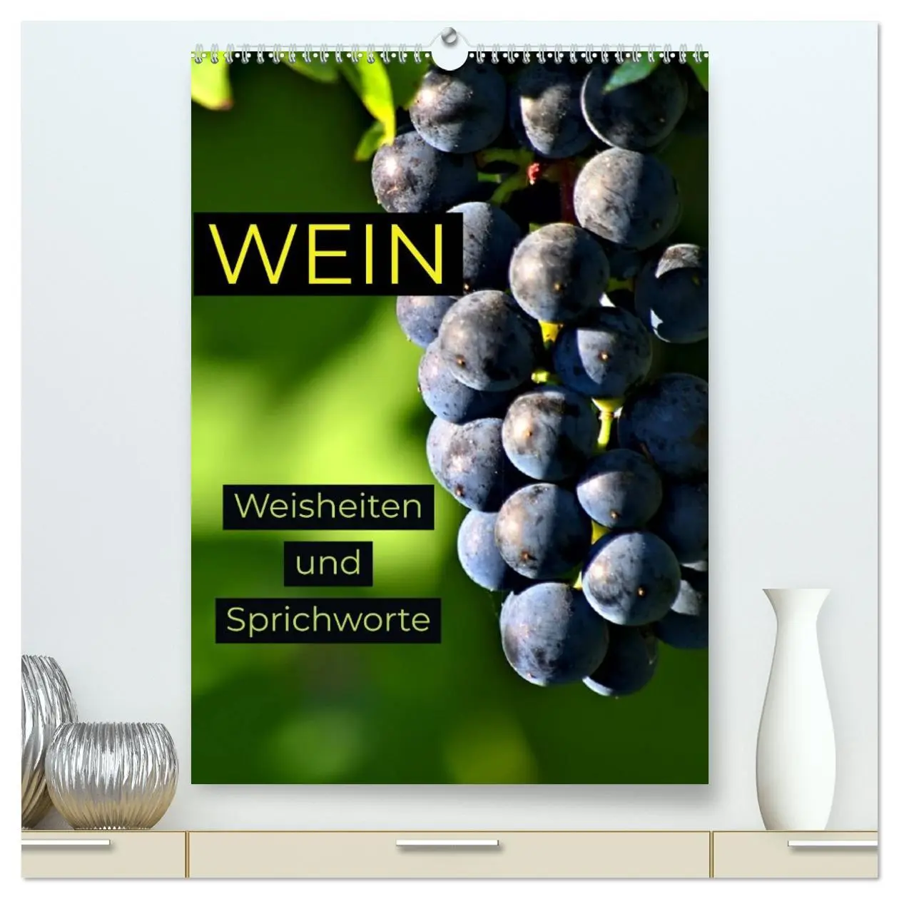 Cover: 9783516375787 | WEIN Weisheiten und Sprichworte (hochwertiger Premium Wandkalender...
