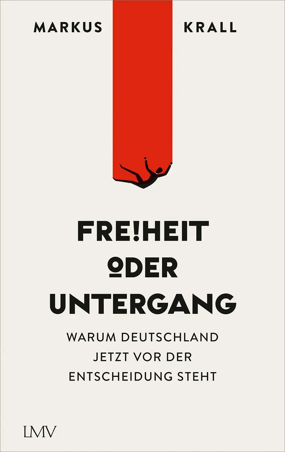 Cover: 9783784435787 | Freiheit oder Untergang | Markus Krall | Buch | 272 S. | Deutsch