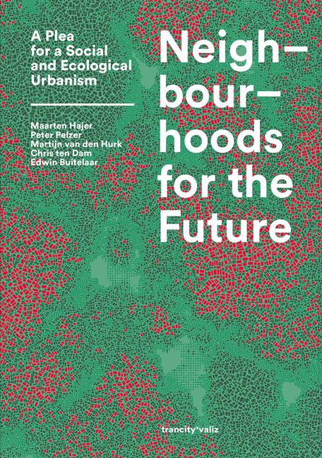 Cover: 9789492095787 | Neighbourhoods for the Future | Taschenbuch | Englisch | 2021 | Valiz