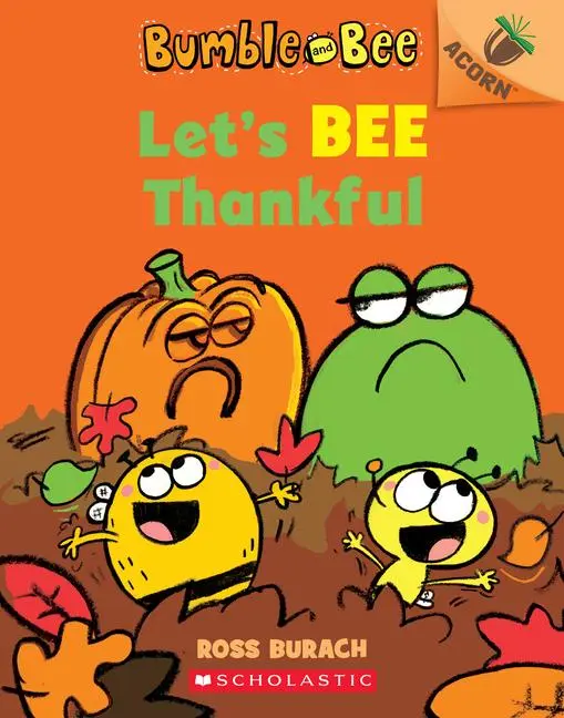 Cover: 9781338505887 | Let's Bee Thankful: An Acorn Book (Bumble and Bee #3) | Volume 3