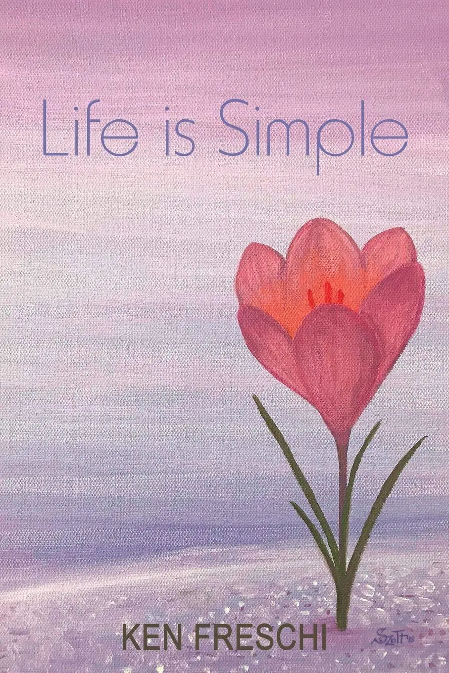 Cover: 9781982245887 | Life Is Simple | Ken Freschi | Taschenbuch | Kartoniert / Broschiert
