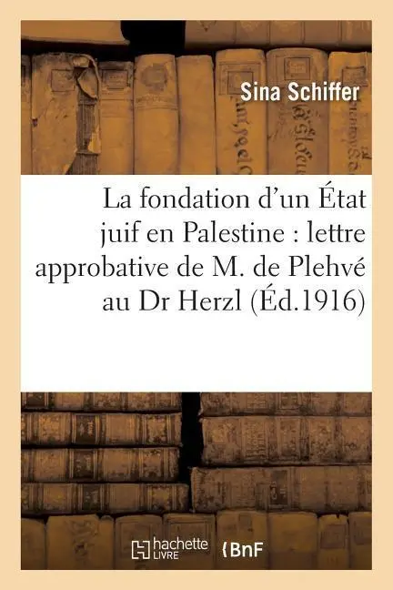 Cover: 9782012835887 | La Fondation d'Un État Juif En Palestine: Lettre Approbative de M....