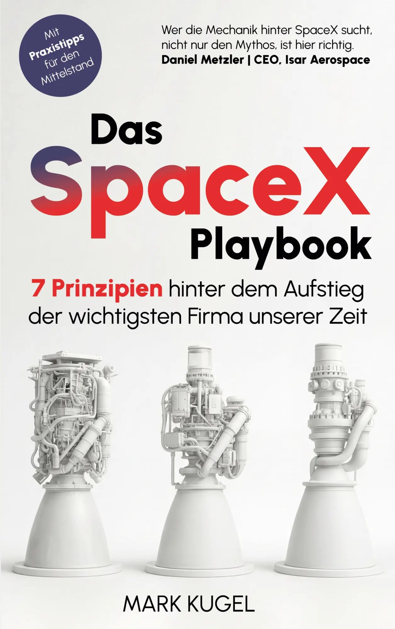 Cover: 9783695705887 | Das SpaceX Playbook | Mark Kugel | Taschenbuch | 246 S. | Deutsch