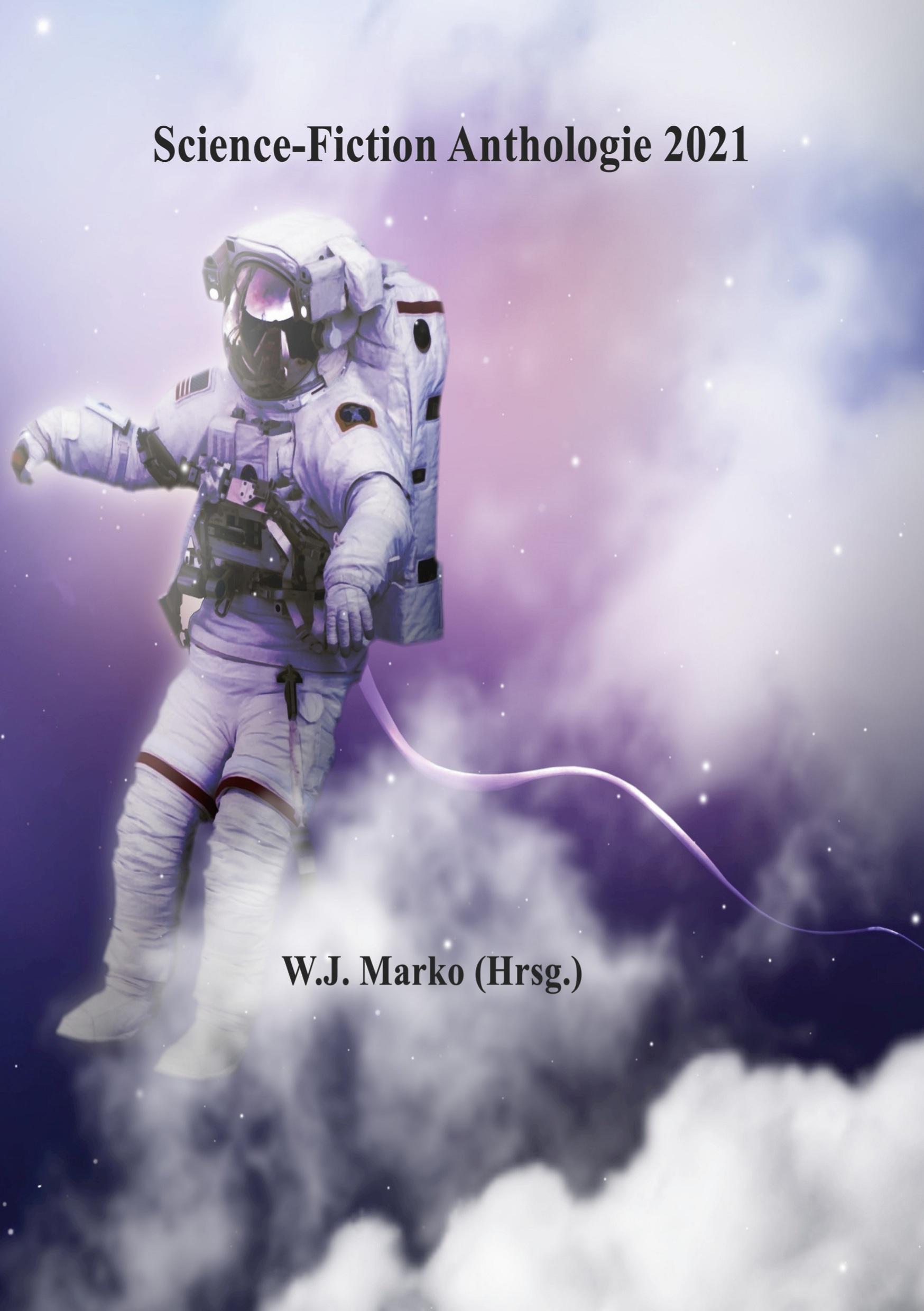Cover: 9783755715887 | Science-Fiction Anthologie 2021 | W. J. Marko | Taschenbuch | 248 S.