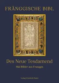 Cover: 9783791735887 | Fränggische Bibl | Des Neue Tesdamend. Mid Bilder aus Franggn | Buch